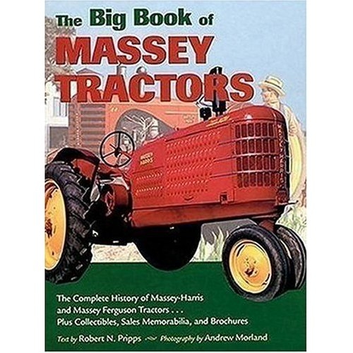 Big Book Of Massey Tractors:Complete Massey Harris